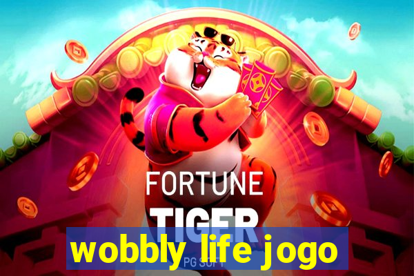 wobbly life jogo